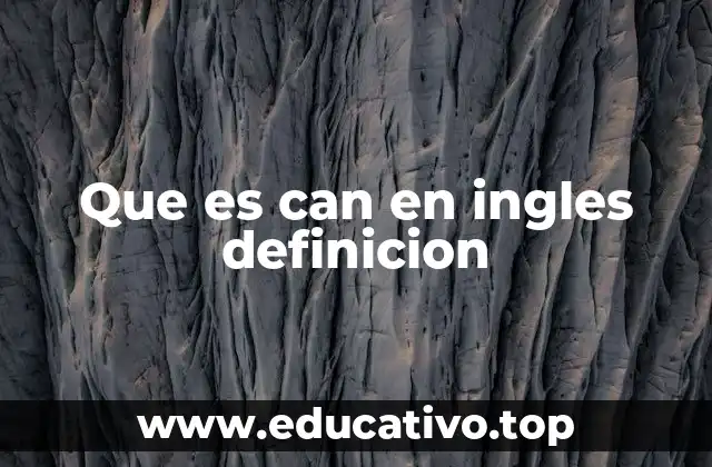 Que es can en ingles definicion