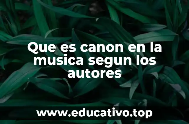 Que es canon en la musica segun los autores