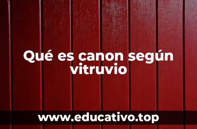 Qué es canon según vitruvio