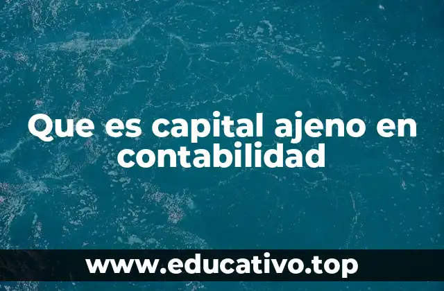 Que es capital ajeno en contabilidad