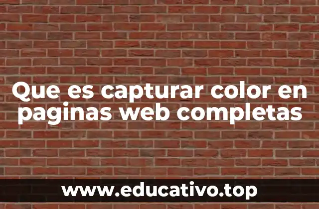 Que es capturar color en paginas web completas