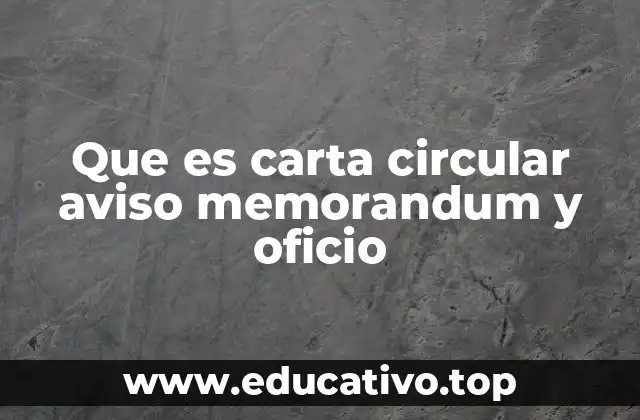 Que es carta circular aviso memorandum y oficio