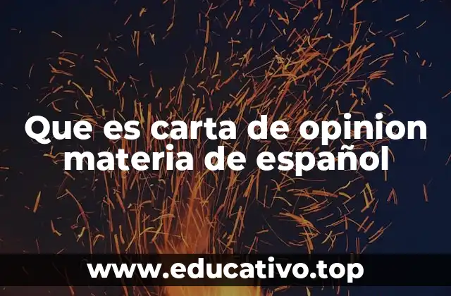 Que es carta de opinion materia de español