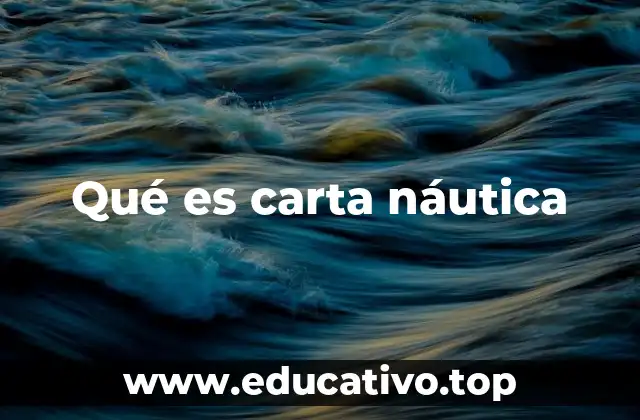Qué es carta náutica