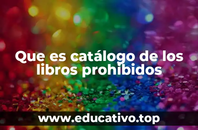 Que es catálogo de los libros prohibidos