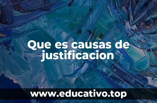 Que es causas de justificacion