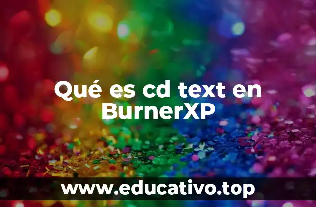 Qué es cd text en BurnerXP