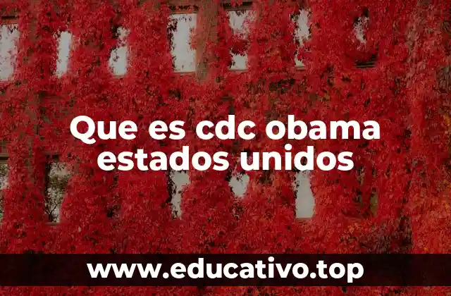 Que es cdc obama estados unidos