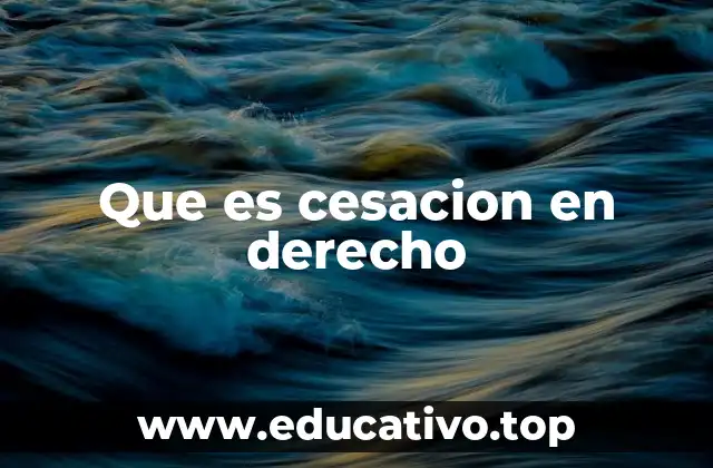 Que es cesacion en derecho