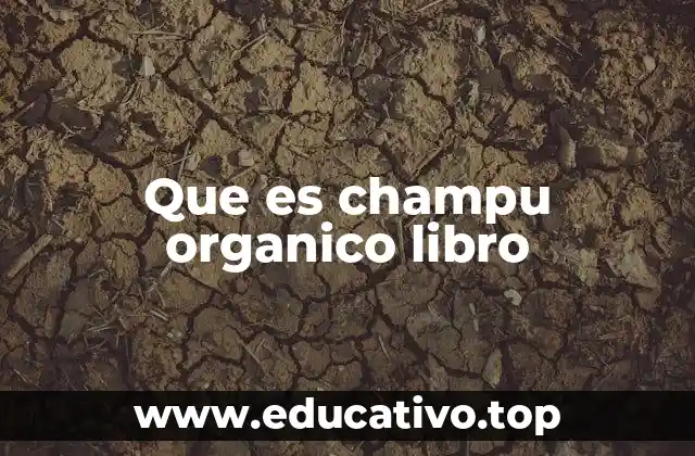 Que es champu organico libro
