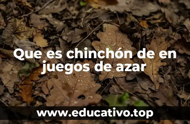 Que es chinchón de en juegos de azar