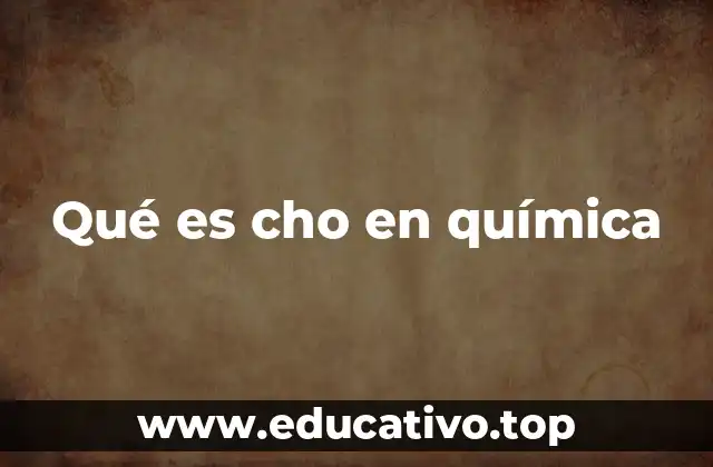 El papel de CHO en la química orgánica