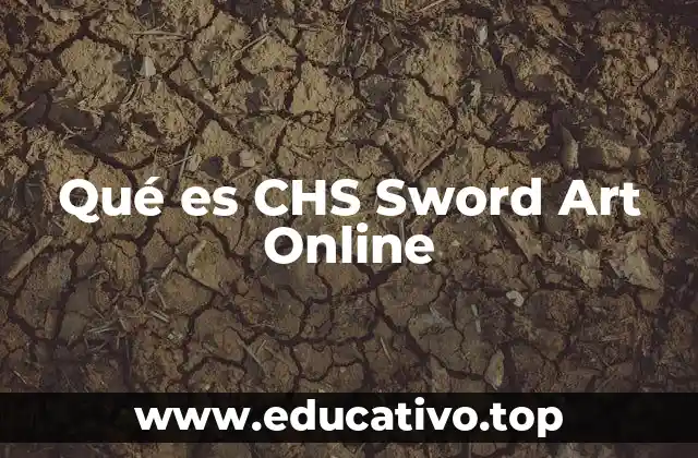 Qué es CHS Sword Art Online