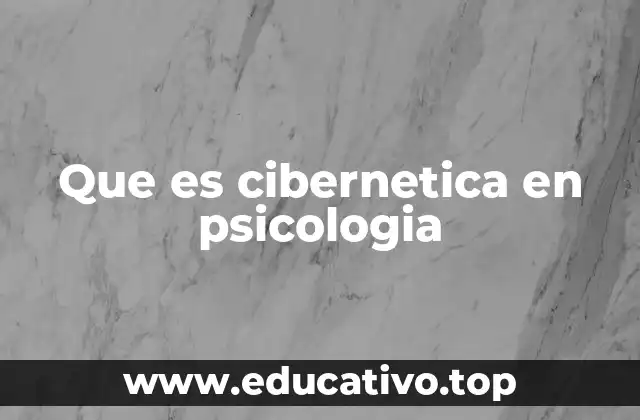 Que es cibernetica en psicologia