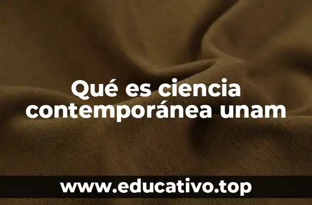 La ciencia de vanguardia en la UNAM y su impacto social