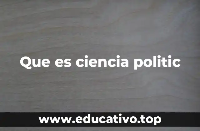 Que es ciencia politic