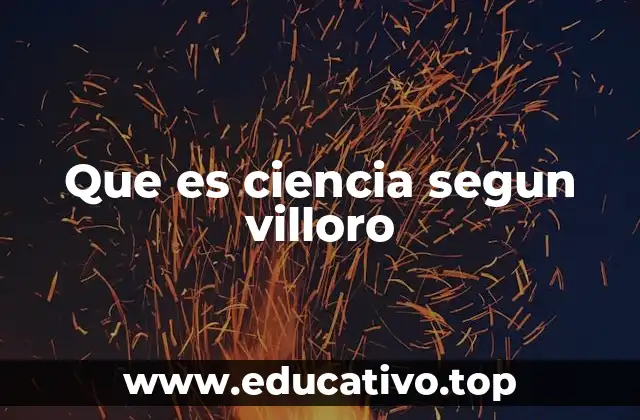 Que es ciencia segun villoro