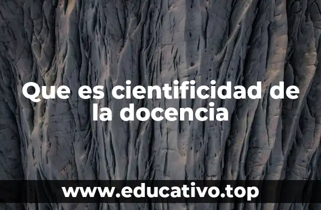 La importancia de fundamentar la enseñanza en la ciencia