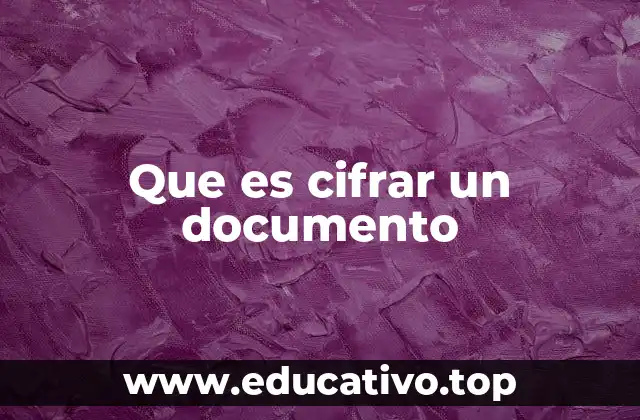 Que es cifrar un documento