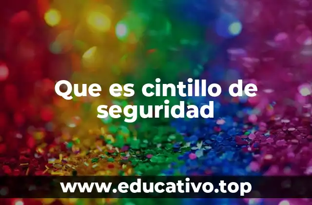 Que es cintillo de seguridad