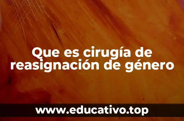 La importancia de la cirugía de reasignación en la salud mental