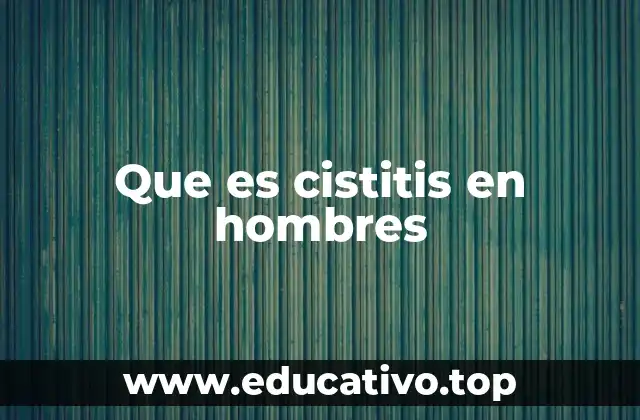 Que es cistitis en hombres