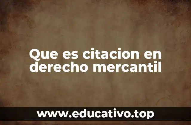 Que es citacion en derecho mercantil