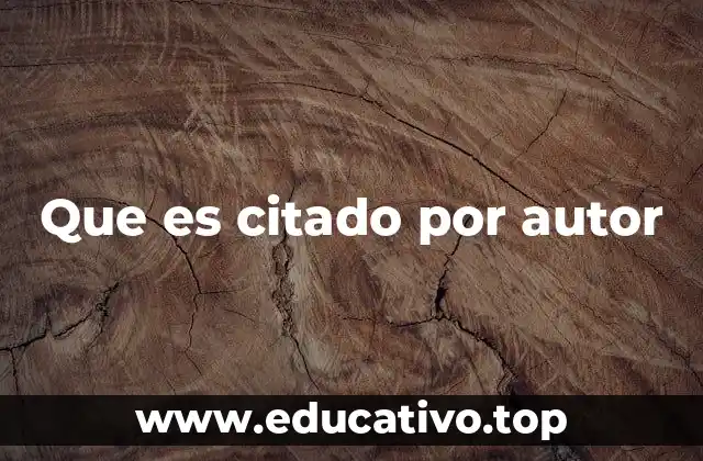Que es citado por autor