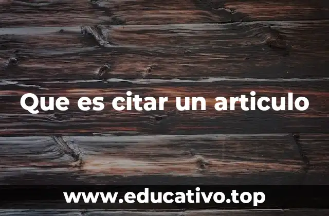 Que es citar un articulo