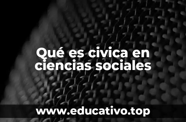 Qué es civica en ciencias sociales