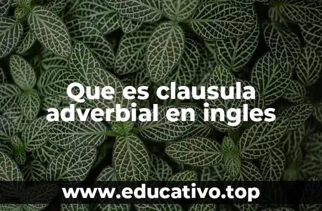 Que es clausula adverbial en ingles