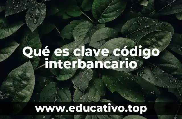 Qué es clave código interbancario