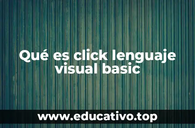 Qué es click lenguaje visual basic