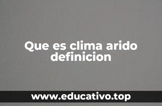 Características principales del clima árido