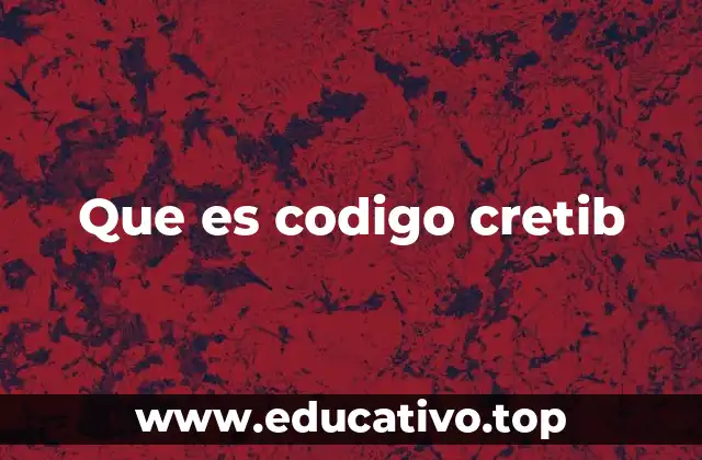 Que es codigo cretib