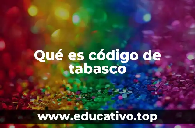 Qué es código de tabasco