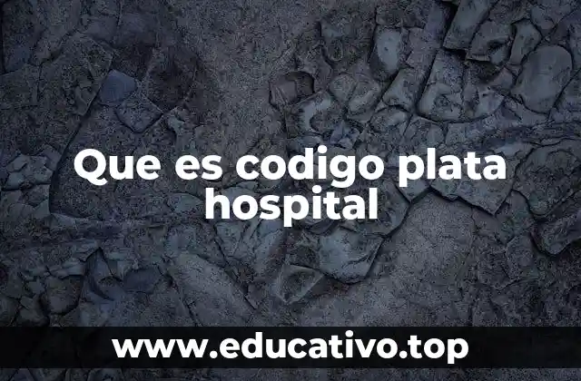 Que es codigo plata hospital