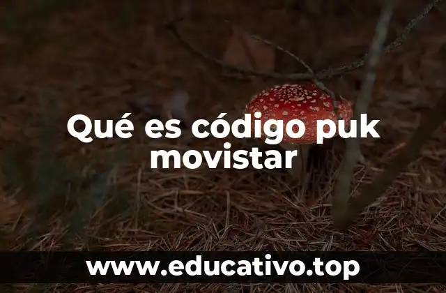 Qué es código puk movistar