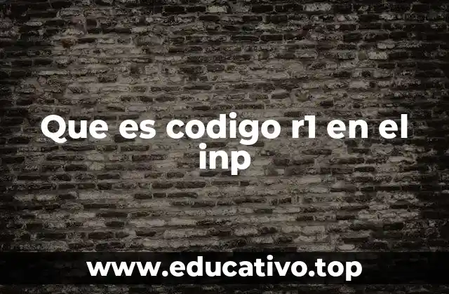 Que es codigo r1 en el inp