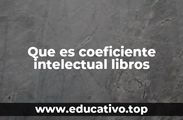 Que es coeficiente intelectual libros