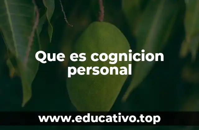 Que es cognicion personal