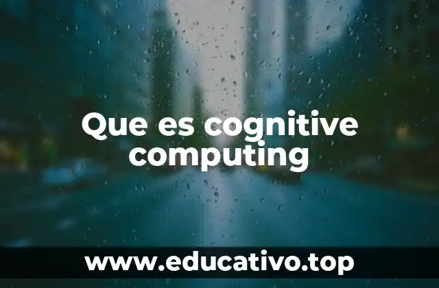Que es cognitive computing