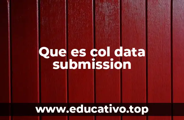 Que es col data submission