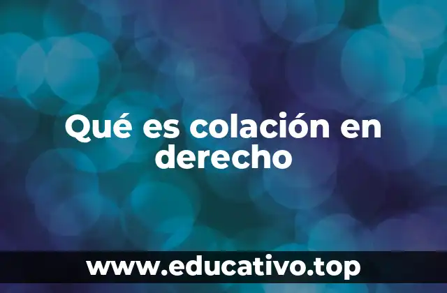 La importancia de la colación en la sucesión