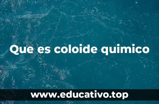 Que es coloide quimico