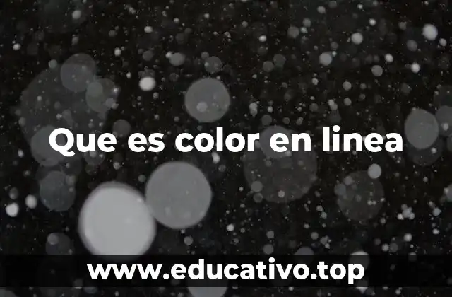 Que es color en linea