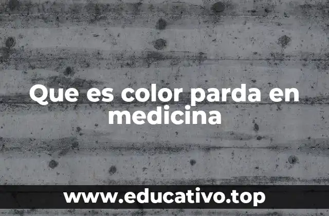 Que es color parda en medicina