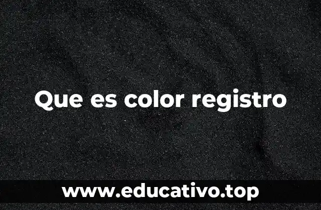 Que es color registro