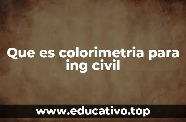 Que es colorimetria para ing civil