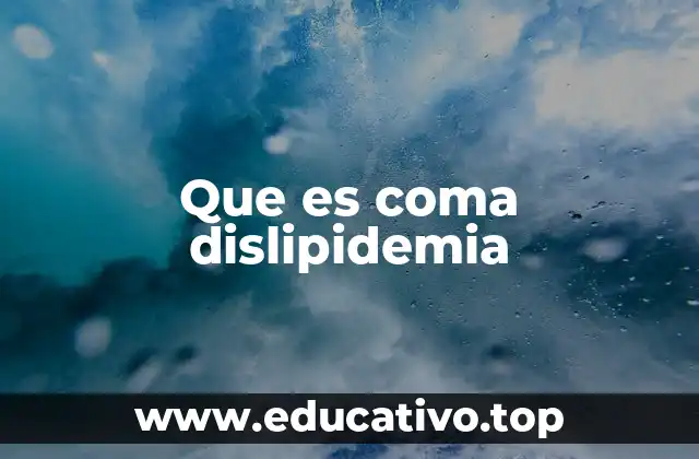 Que es coma dislipidemia